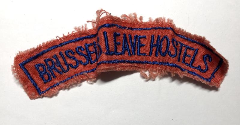 BRUSSELS LEAVE HOSTELS WW2 era cloth shoulder title.